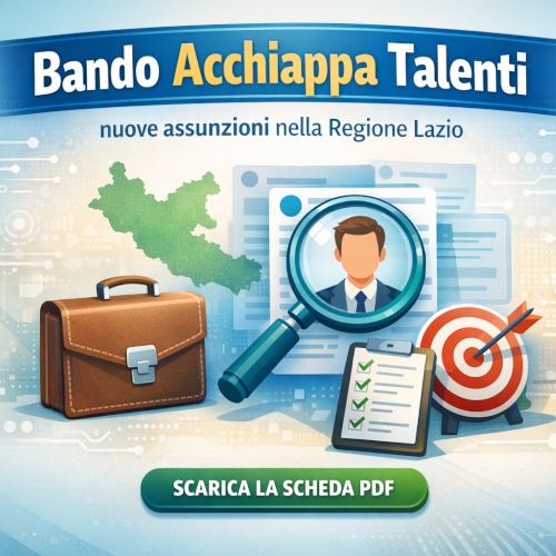 Bando Acchiappa Talenti Regione Lazio: scheda pdf informativa sui contributi per le nuove assunzioni Copertina grafica del Bando Acchiappa Talenti della Regione Lazio per contributi a fondo perduto sulle nuove assunzioni.
